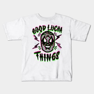 Good Lucha Things Kids T-Shirt